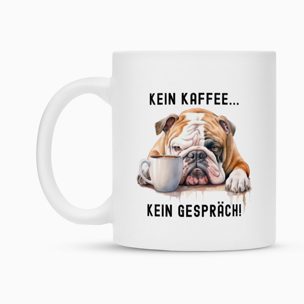 Tasse "English Bulldog - Kein Kaffee..." – hunde-shirt.de