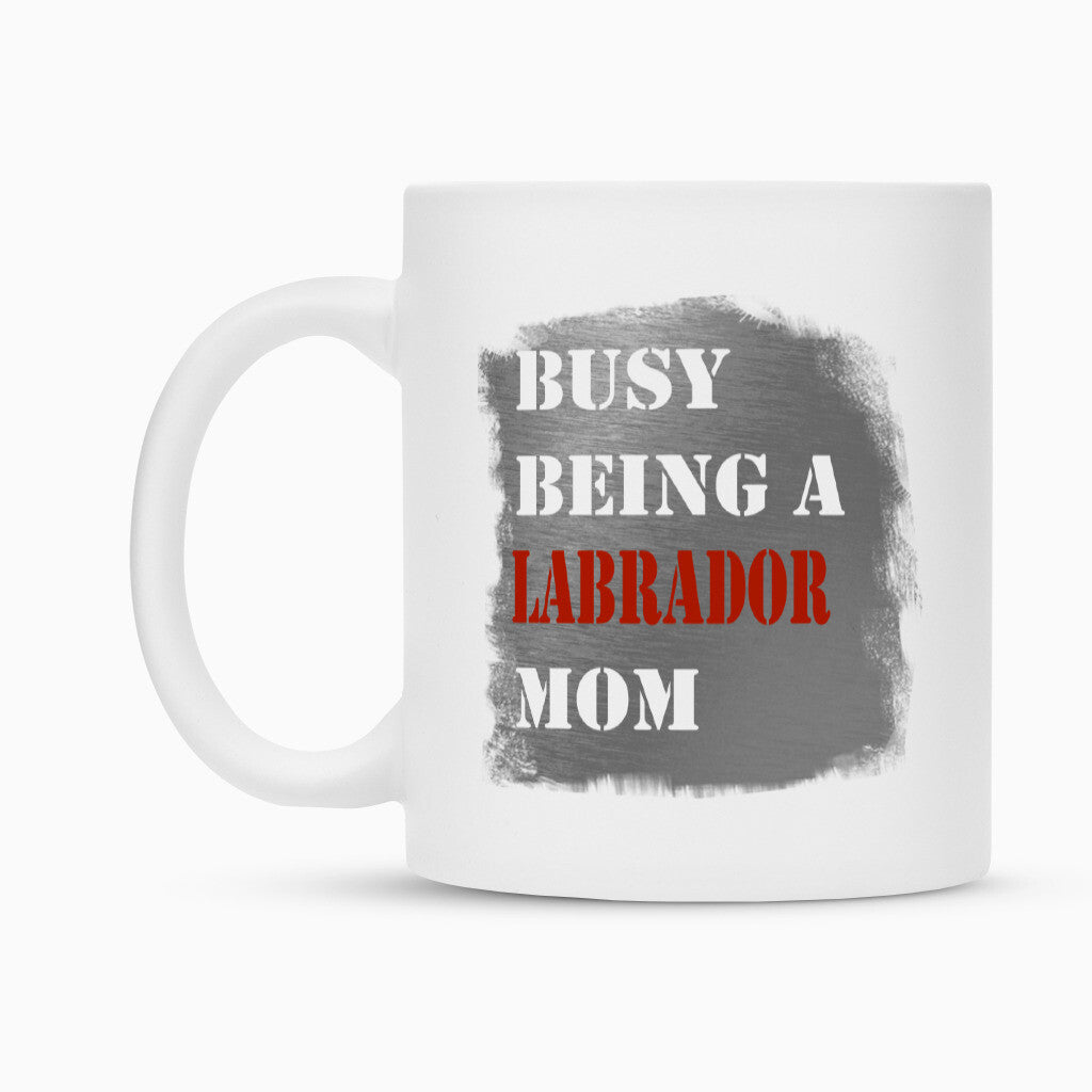 Tasse "Labrador - Busy MOM" – hunde-shirt.de
