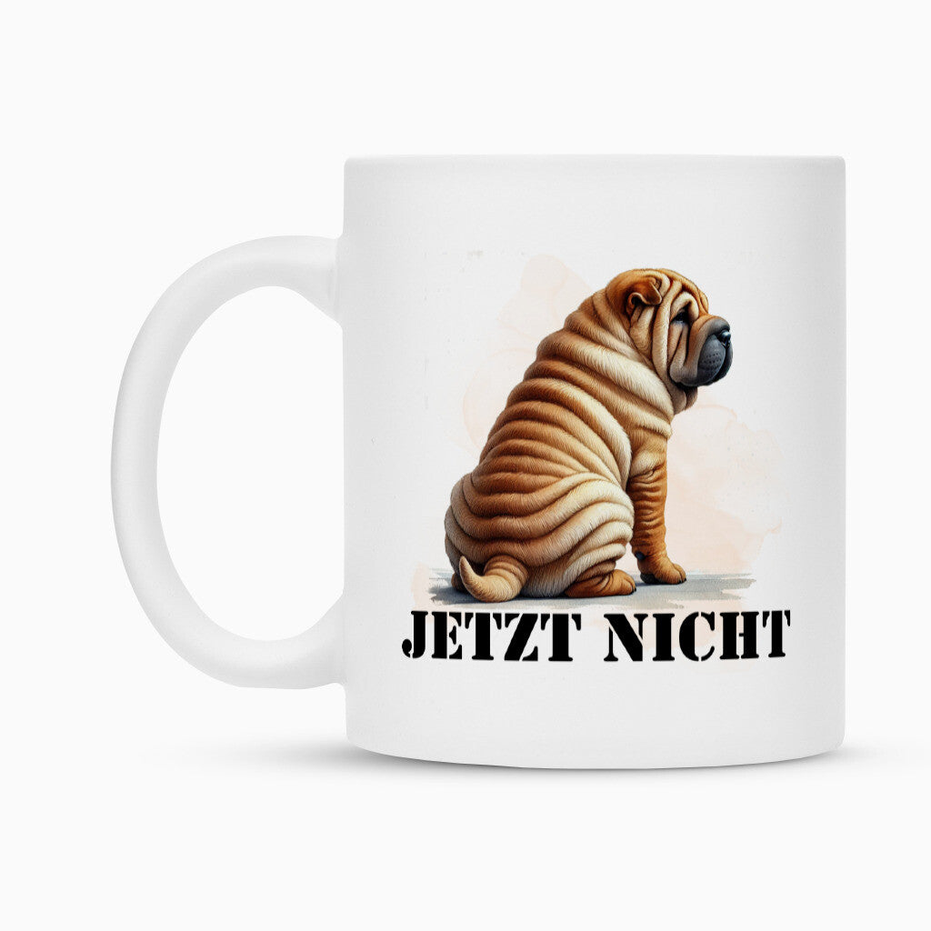 Tasse "Shar Pei - JETZT NICHT" – hunde-shirt.de