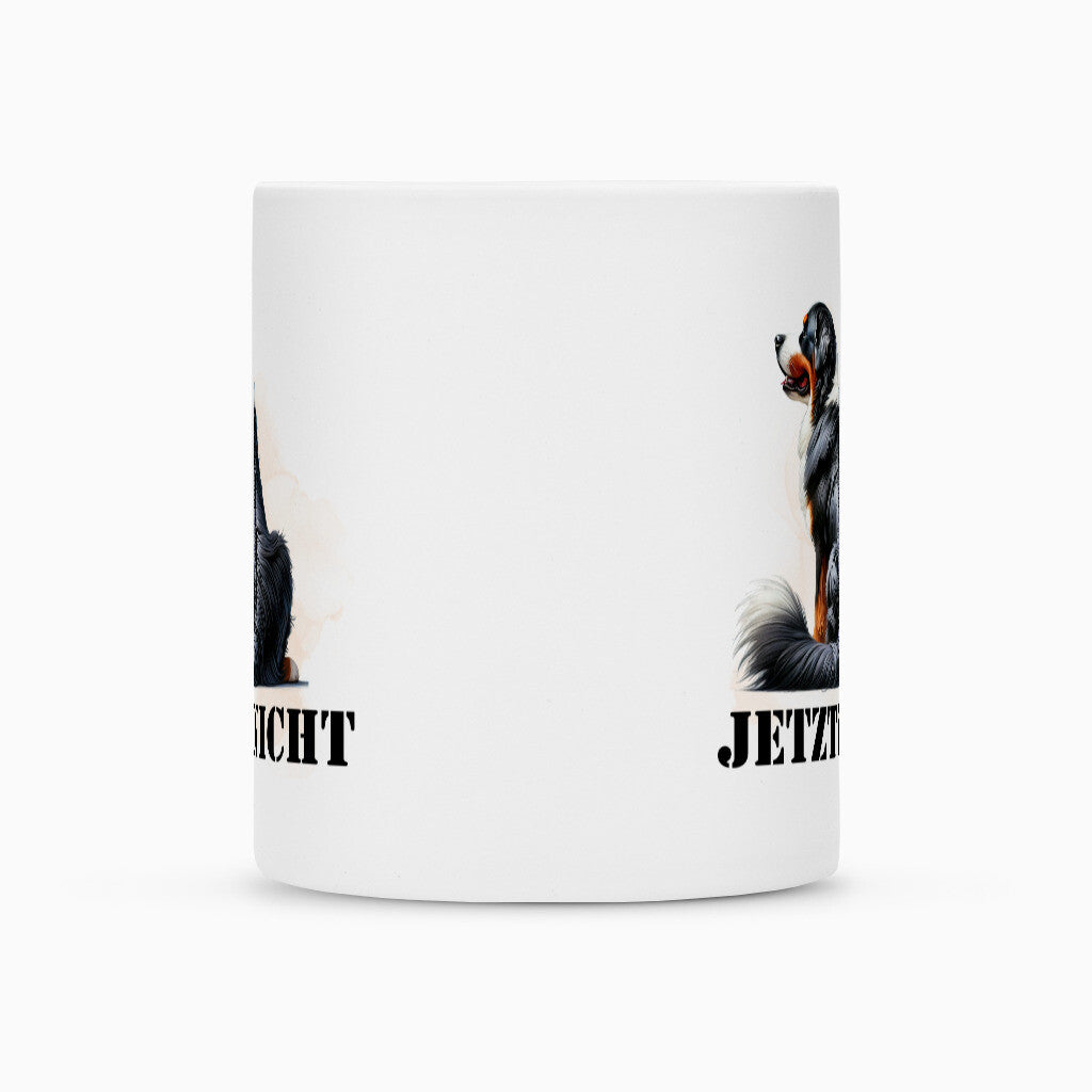 Tasse "Berner Sennenhund - JETZT NICHT" – hunde-shirt.de