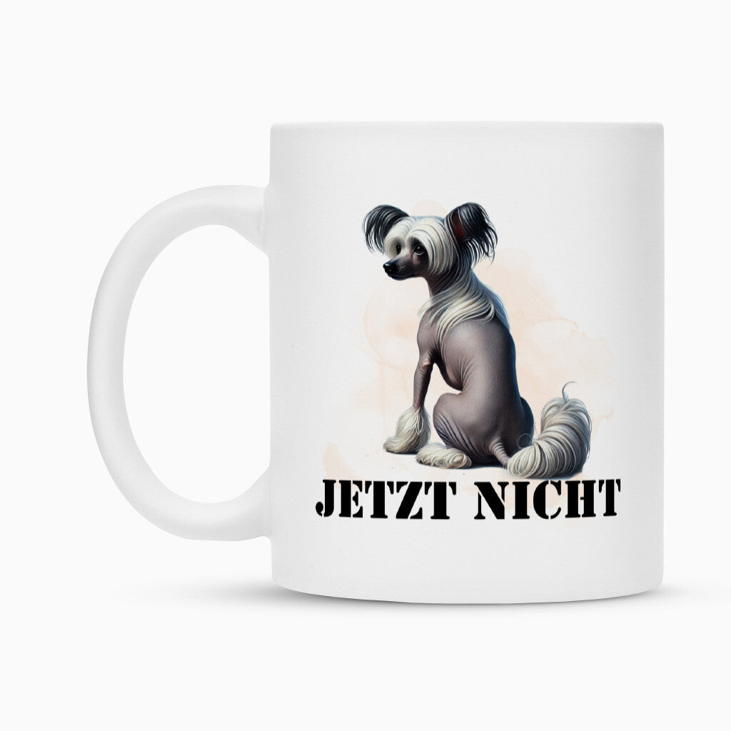 Tasse "Chinese Crested Dog - JETZT NICHT" – hunde-shirt.de