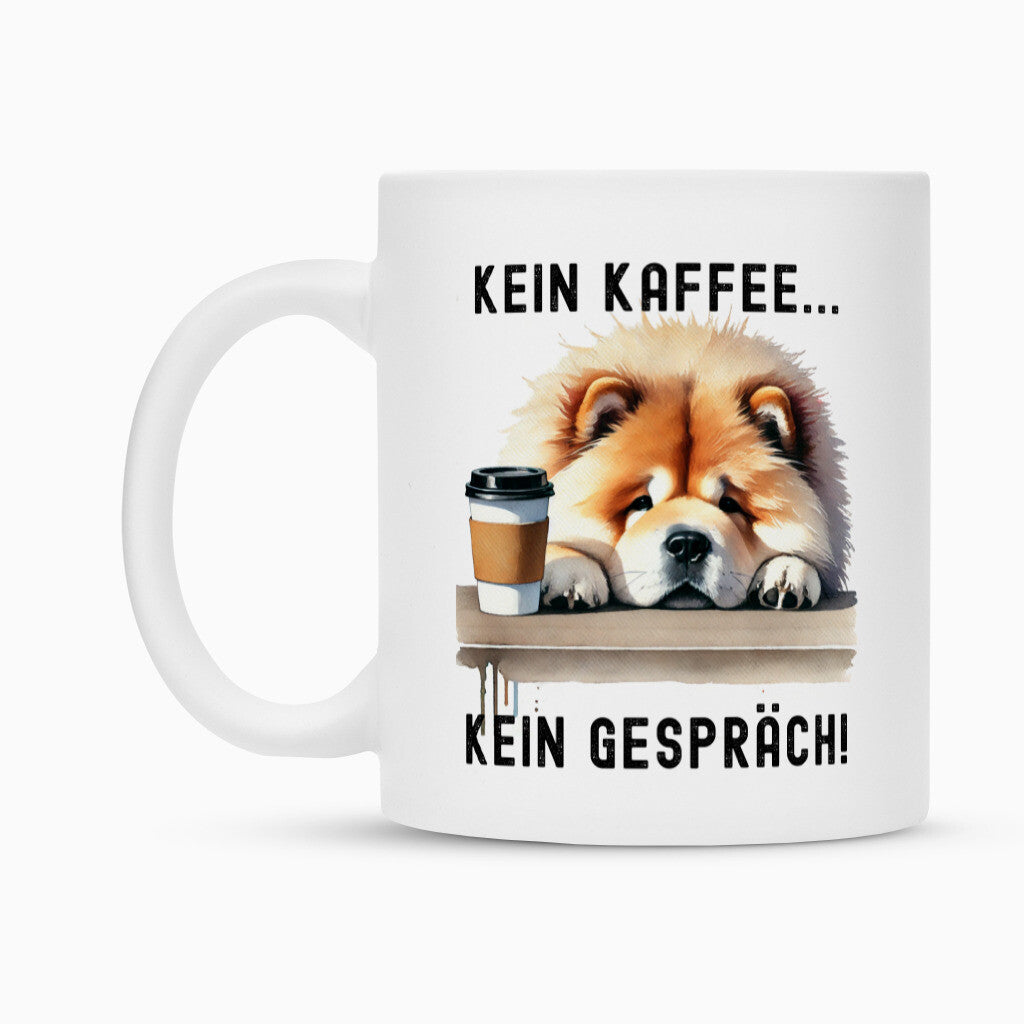 Tasse "Chow-Chow - Kein Kaffee..." – hunde-shirt.de
