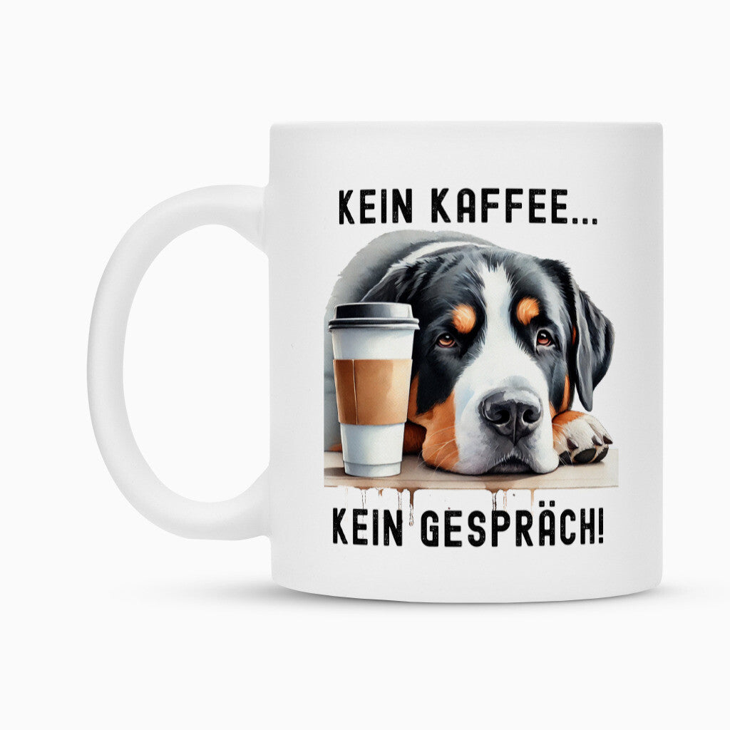 Tasse "Großer Schweizer Sennenhund - Kein Kaffee..." – hunde-shirt.de