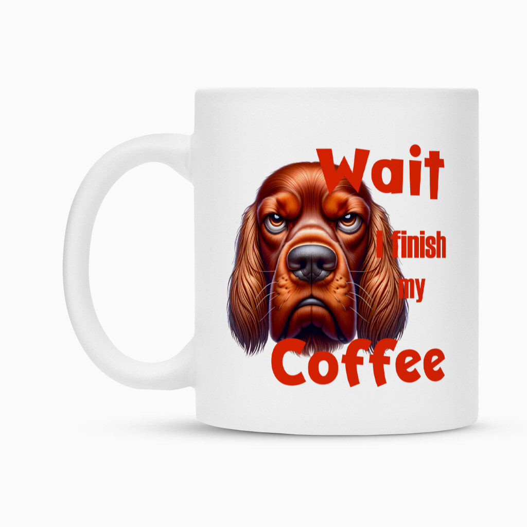Tasse "Irish Setter - Wait..." – hunde-shirt.de