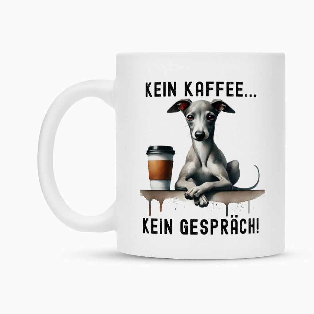Tasse "Italian Greyhound - Kein Kaffee..." – hunde-shirt.de