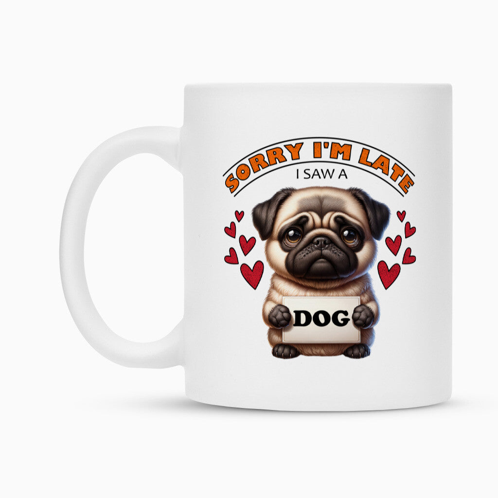 Tasse "Mops - Late..." – hunde-shirt.de