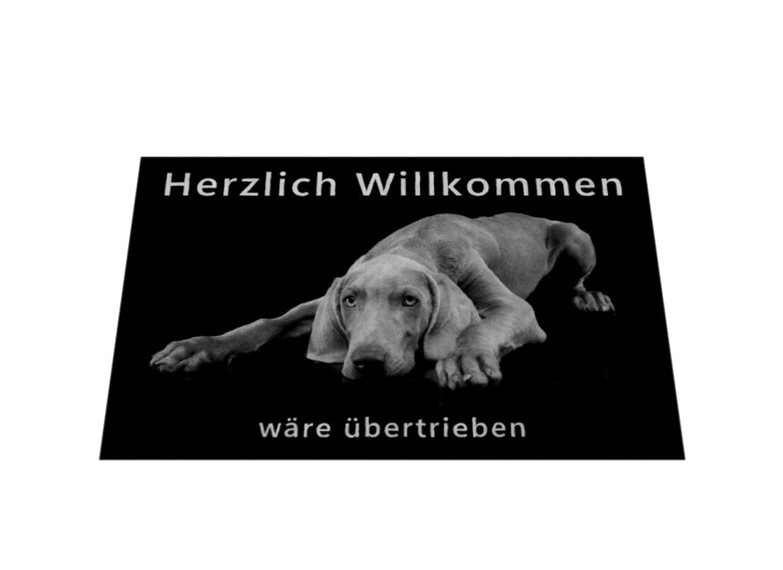 Fußmatte "Weimaraner - Übertrieben..." – hunde-shirt.de
