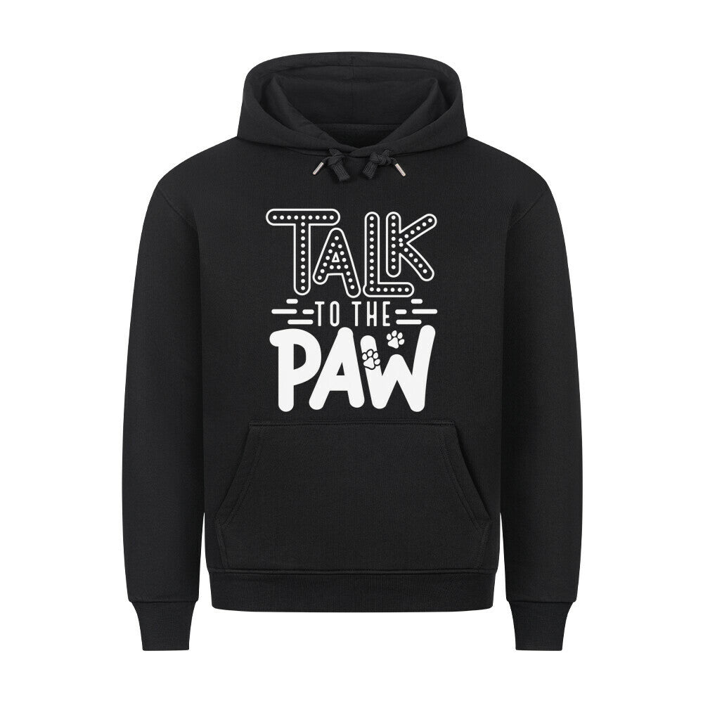 Premium Hoodie "Talk to the PAW" Schwarz – hunde-shirt.de