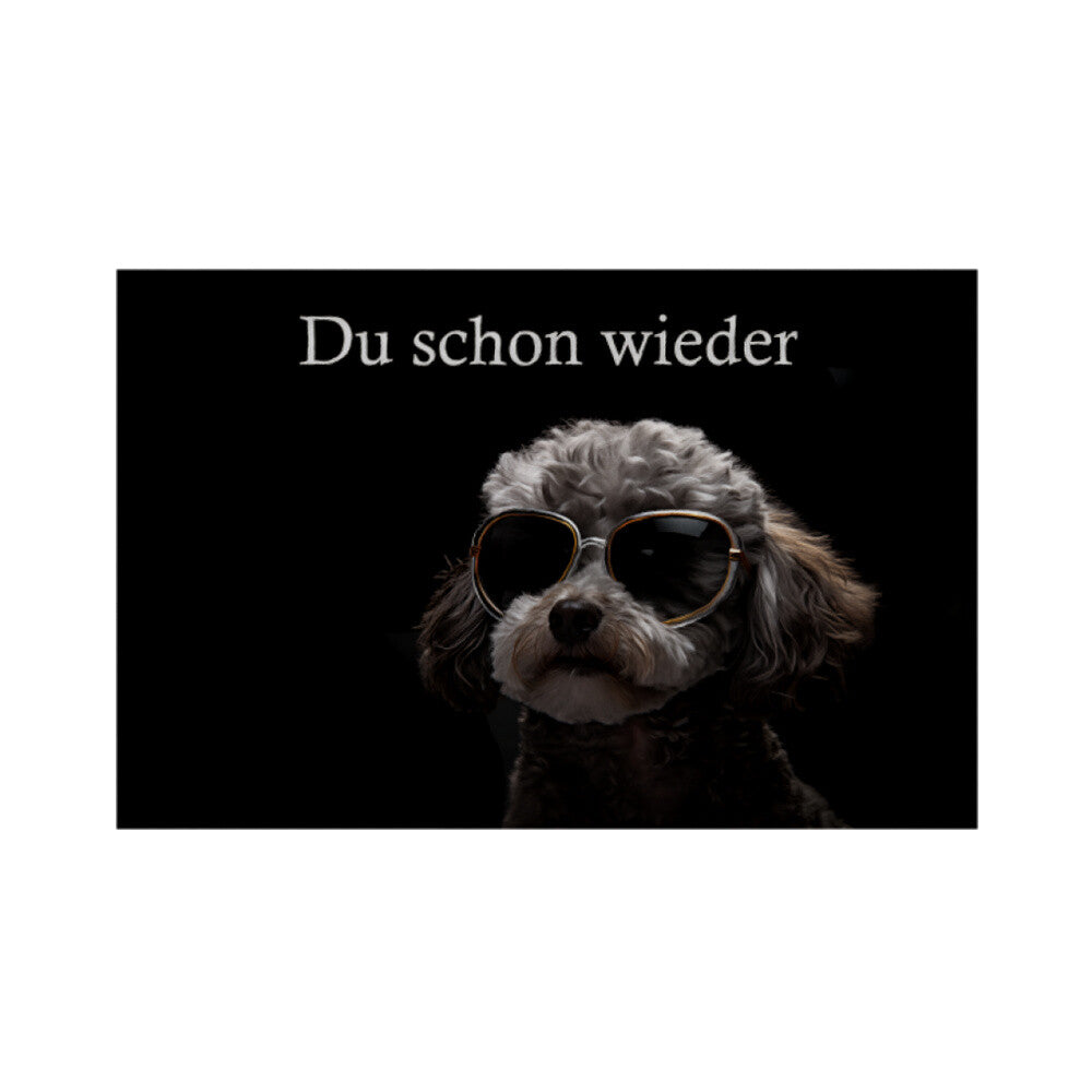 Fußmatte "Pudel - Du schon wieder" Weiß – hunde-shirt.de