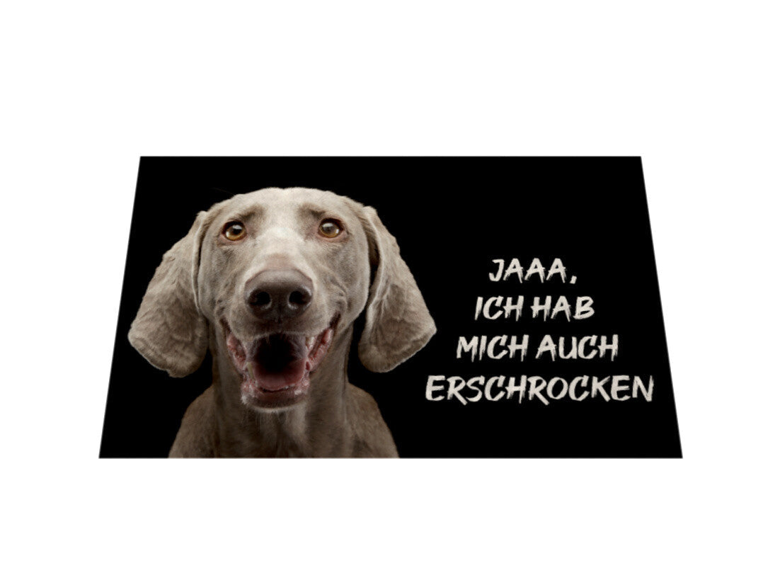 Fußmatte "Weimaraner ... erschrocken" – hunde-shirt.de