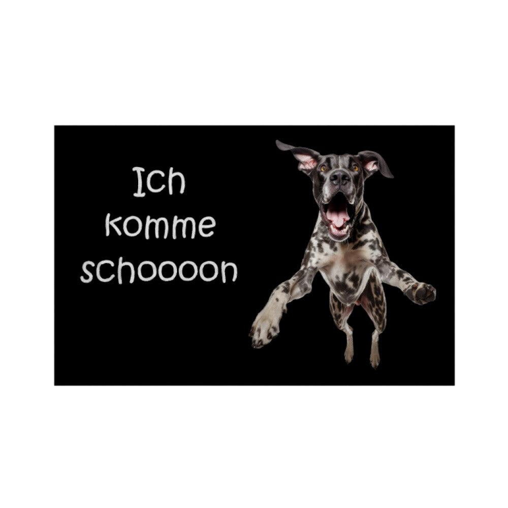 Fußmatte "Dogge - Ich komme schoooon" Weiß – hunde-shirt.de