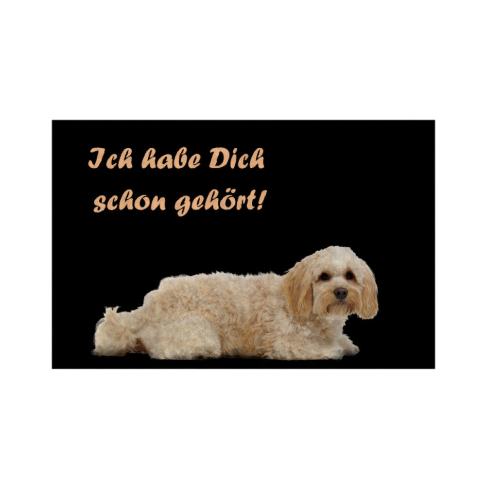 Fußmatte "Cockapoo - Ich habe Dich schon gehört! Weiß – hunde-shirt.de