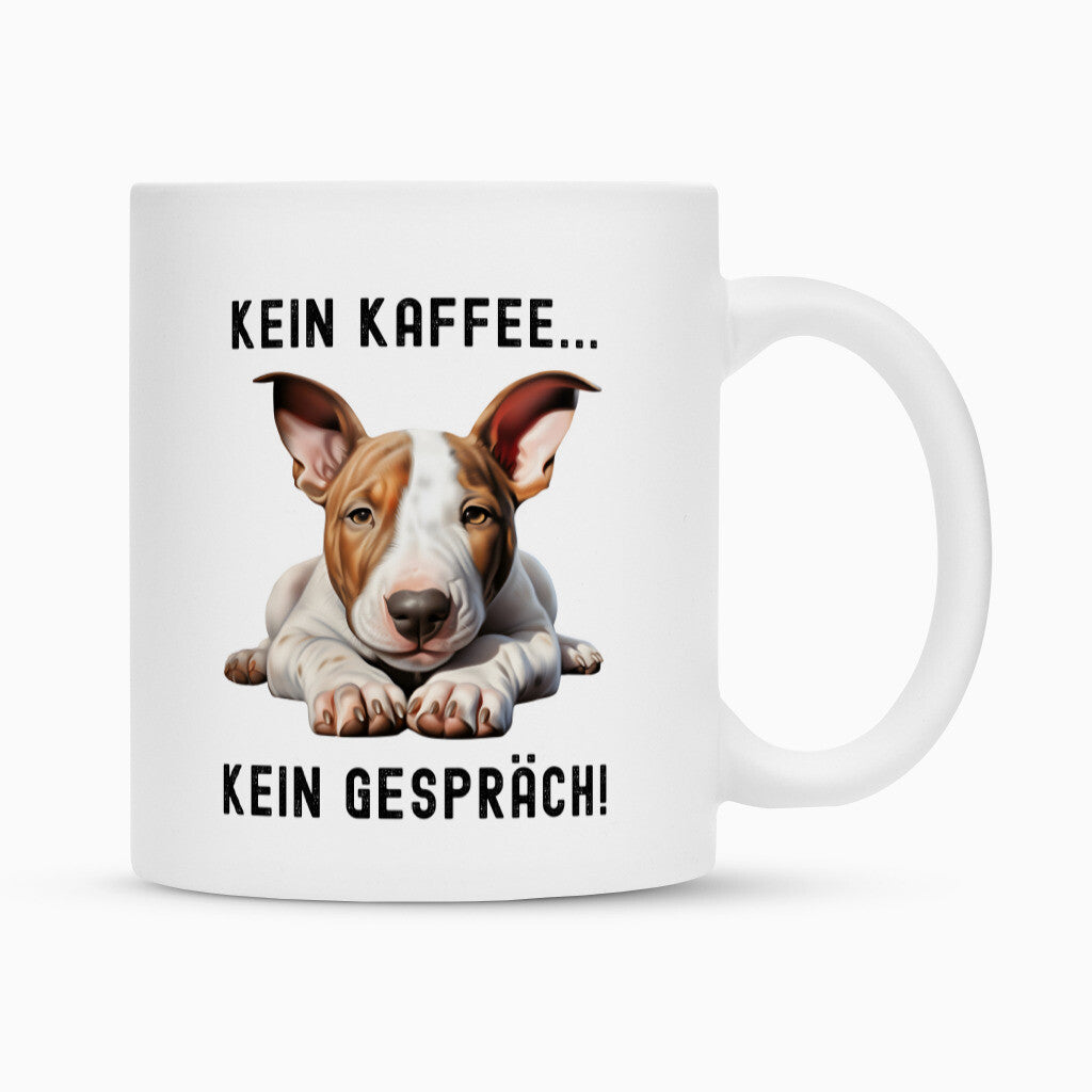 Tasse "Bullterrier - Kein Kaffee..." Weiß – hunde-shirt.de