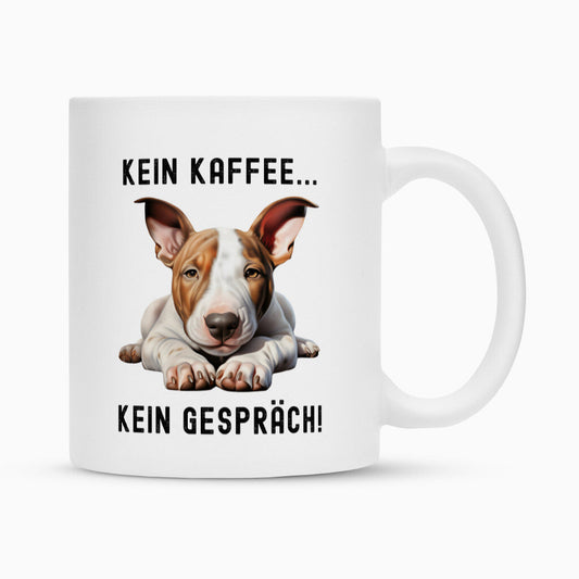 Tasse "Bullterrier - Kein Kaffee..." Weiß – hunde-shirt.de