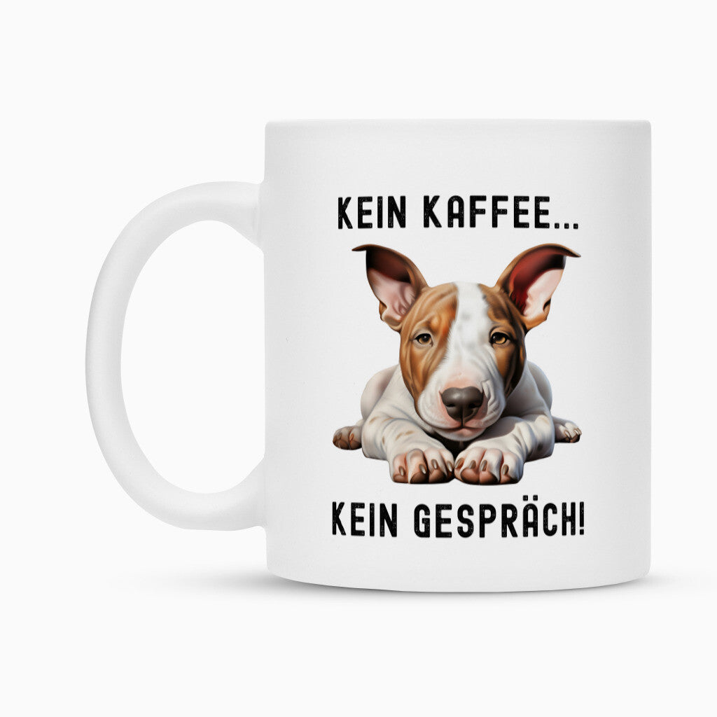 Tasse "Bullterrier - Kein Kaffee..." – hunde-shirt.de