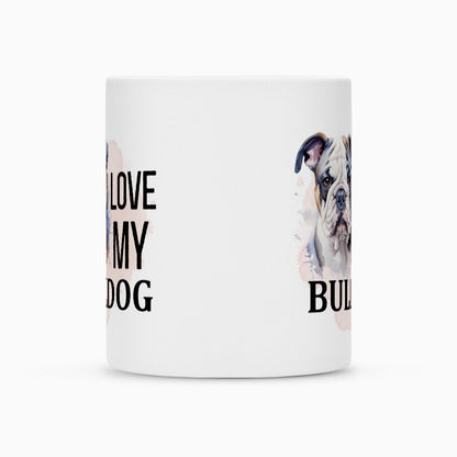 Tasse "Bulldog - I love..." – hunde-shirt.de