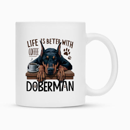 Tasse "Dobermann - Life is better..." Weiß – hunde-shirt.de