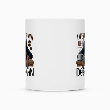 Tasse "Dobermann - Life is better..." – hunde-shirt.de