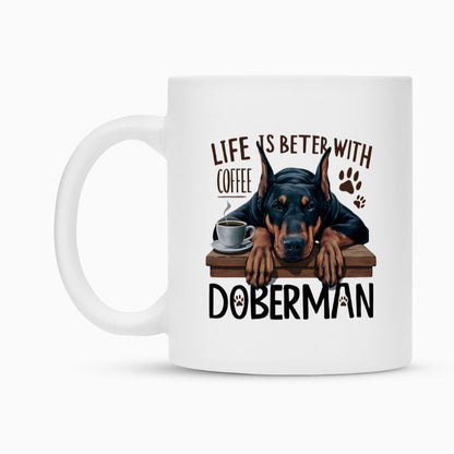 Tasse "Dobermann - Life is better..." – hunde-shirt.de