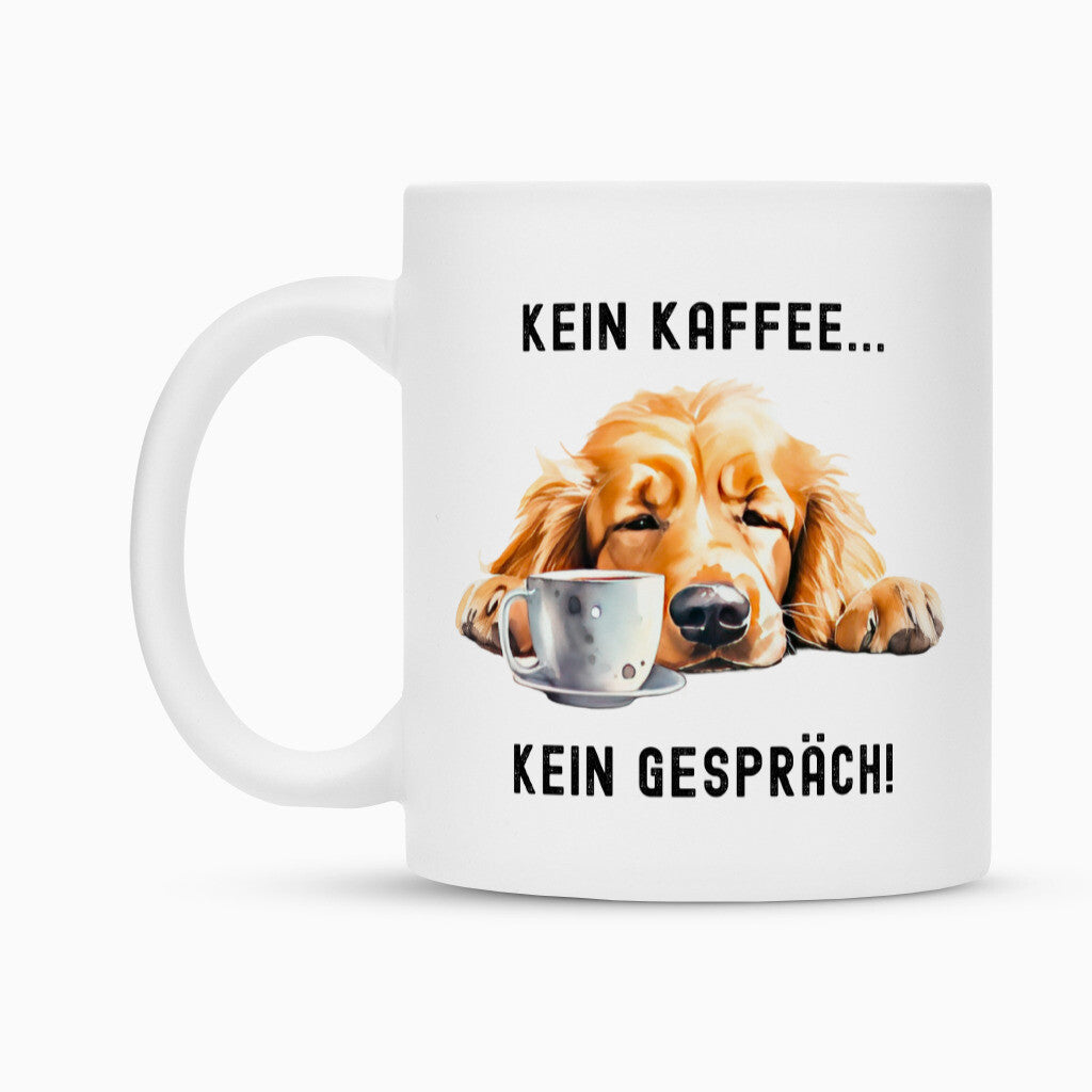 Tasse "Golden Retriever - Kein Kaffee..." – hunde-shirt.de
