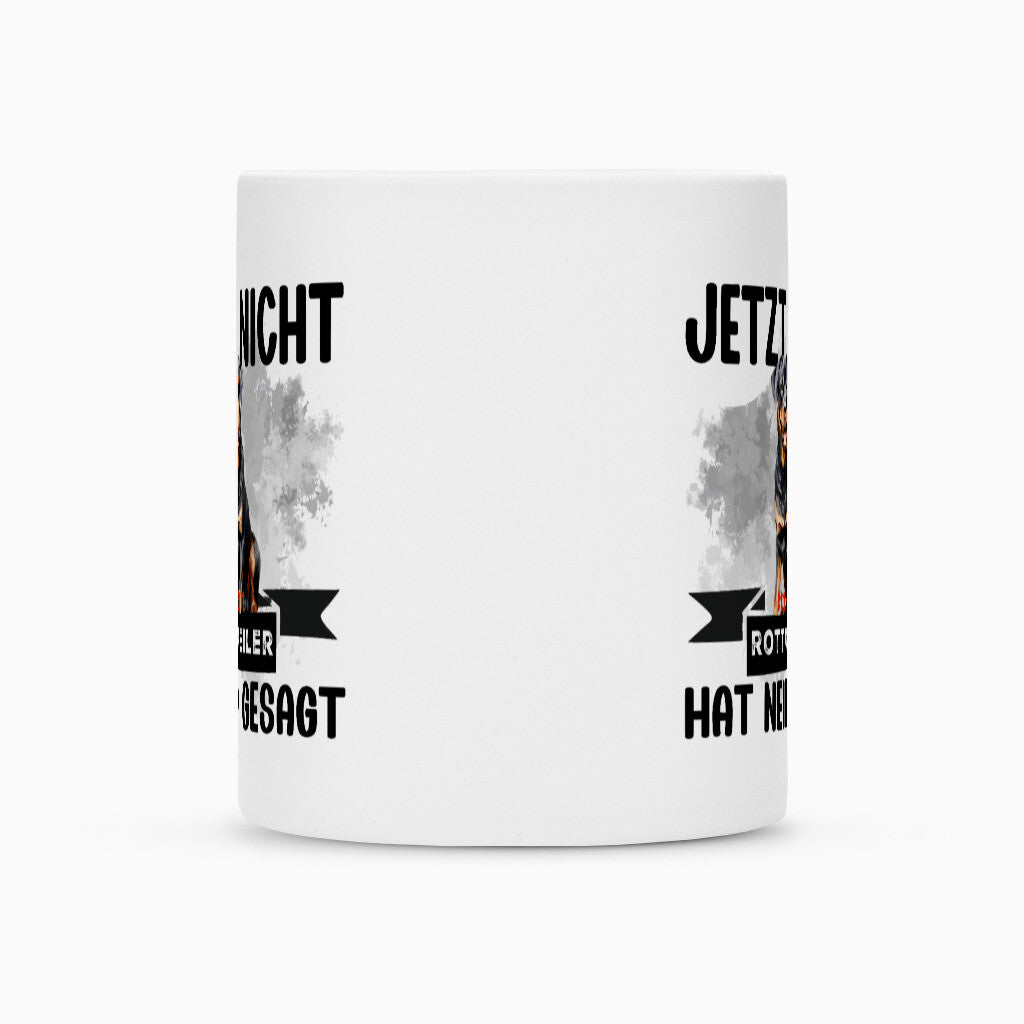 Tasse "Rottweiler - Jetzt nicht..." – hunde-shirt.de