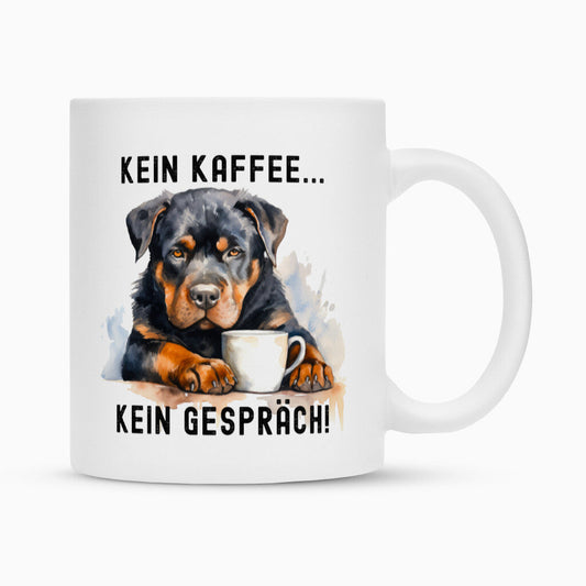 Tasse "Rottweiler - Kein Kaffee..." Weiß – hunde-shirt.de