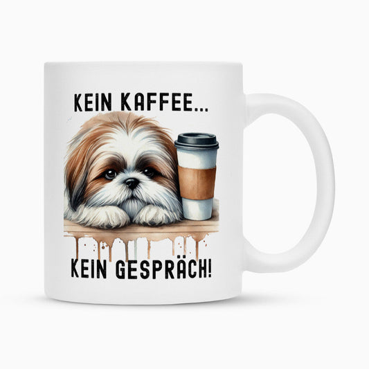 Tasse "Shih Tzu - Kein Kaffee..." Weiß – hunde-shirt.de