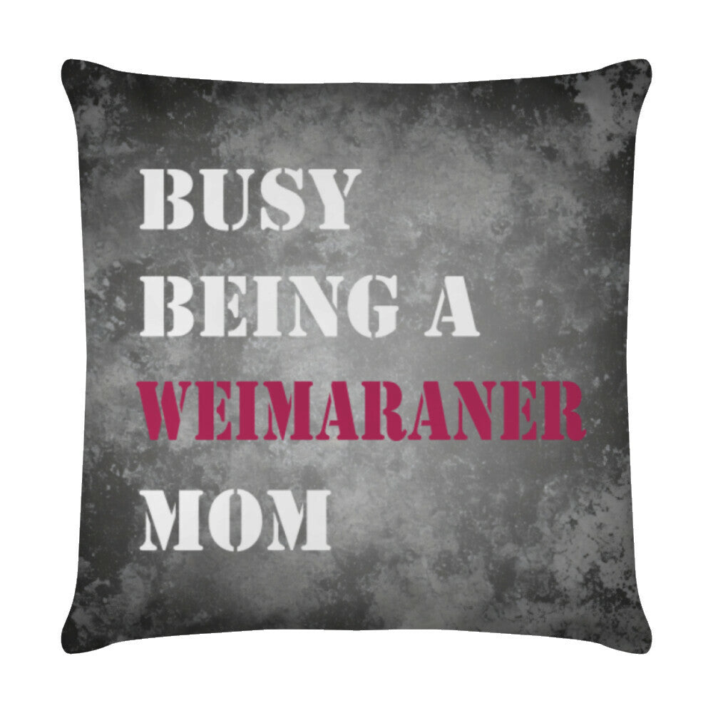 Kissen "Weimaraner - Busy MOM" Weiß – hunde-shirt.de