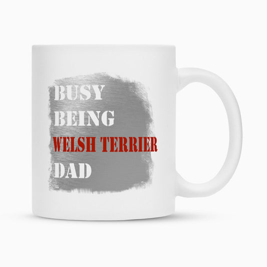 Tasse "Welsh Terrier - Busy DAD" Weiß – hunde-shirt.de