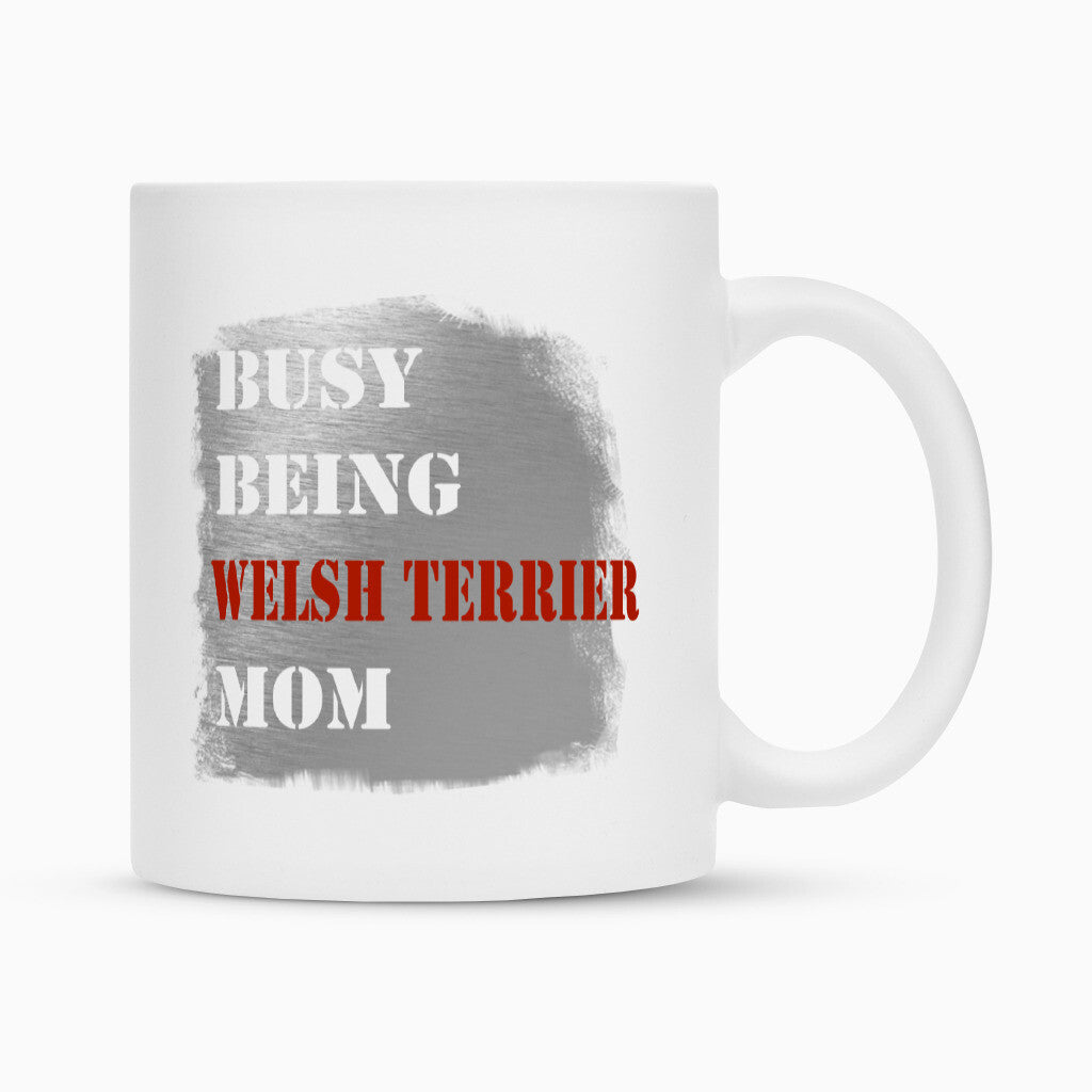 Tasse "Welsh Terrier - Busy MOM" Weiß – hunde-shirt.de