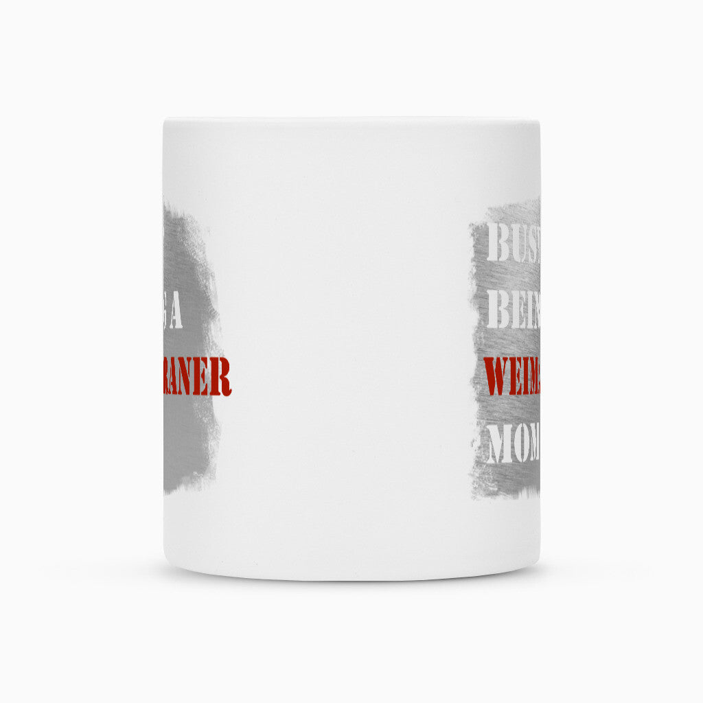 Tasse "Weimaraner - Busy MOM" – hunde-shirt.de