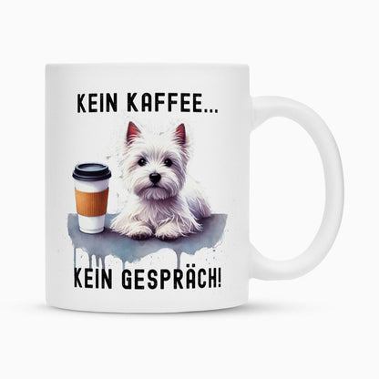 Tasse "Westie - Kein Kaffee..." Weiß – hunde-shirt.de