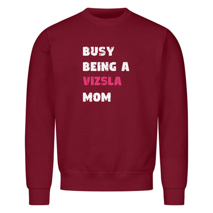 Premium Sweatshirt "Vizsla - Busy MOM" Burgunder – hunde-shirt.de