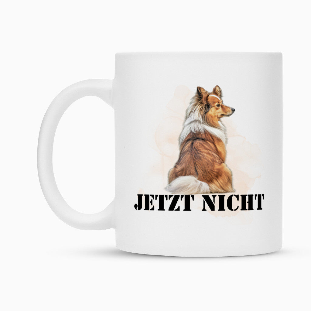 Tasse "Sheltie - JETZT NICHT" – hunde-shirt.de