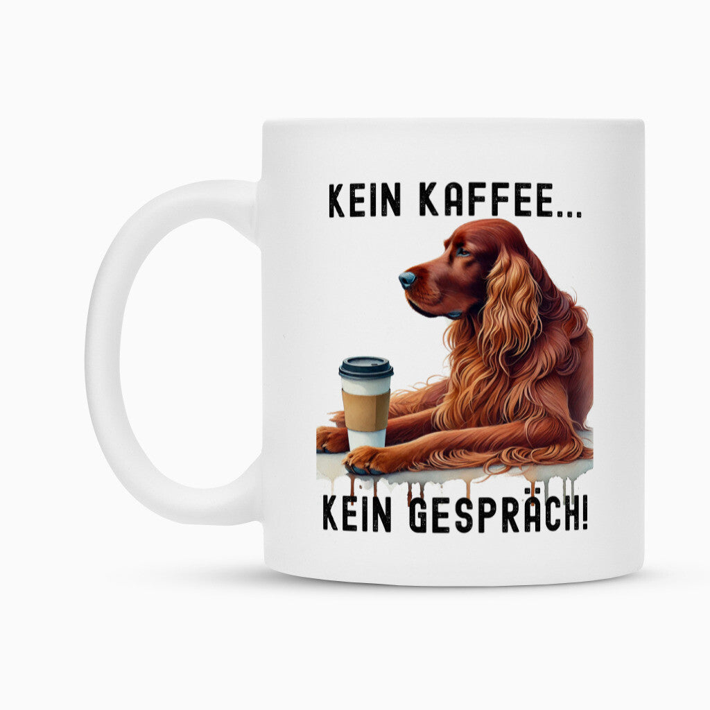 Tasse "Irish Setter - Kein Kaffee..." – hunde-shirt.de