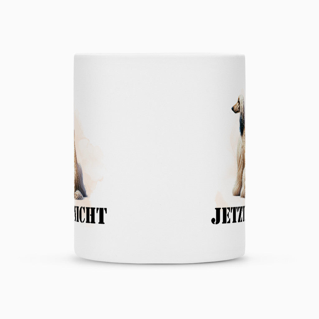 Tasse "Afghanischer Windhund - JETZT NICHT" – hunde-shirt.de