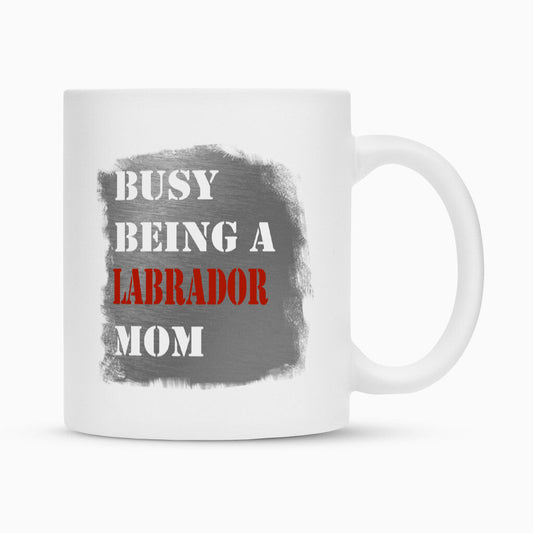 Tasse "Labrador - Busy MOM" Weiß – hunde-shirt.de