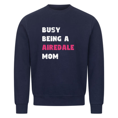 Premium Sweatshirt "Airedale - BUSY MOM" Navy Blue – hunde-shirt.de