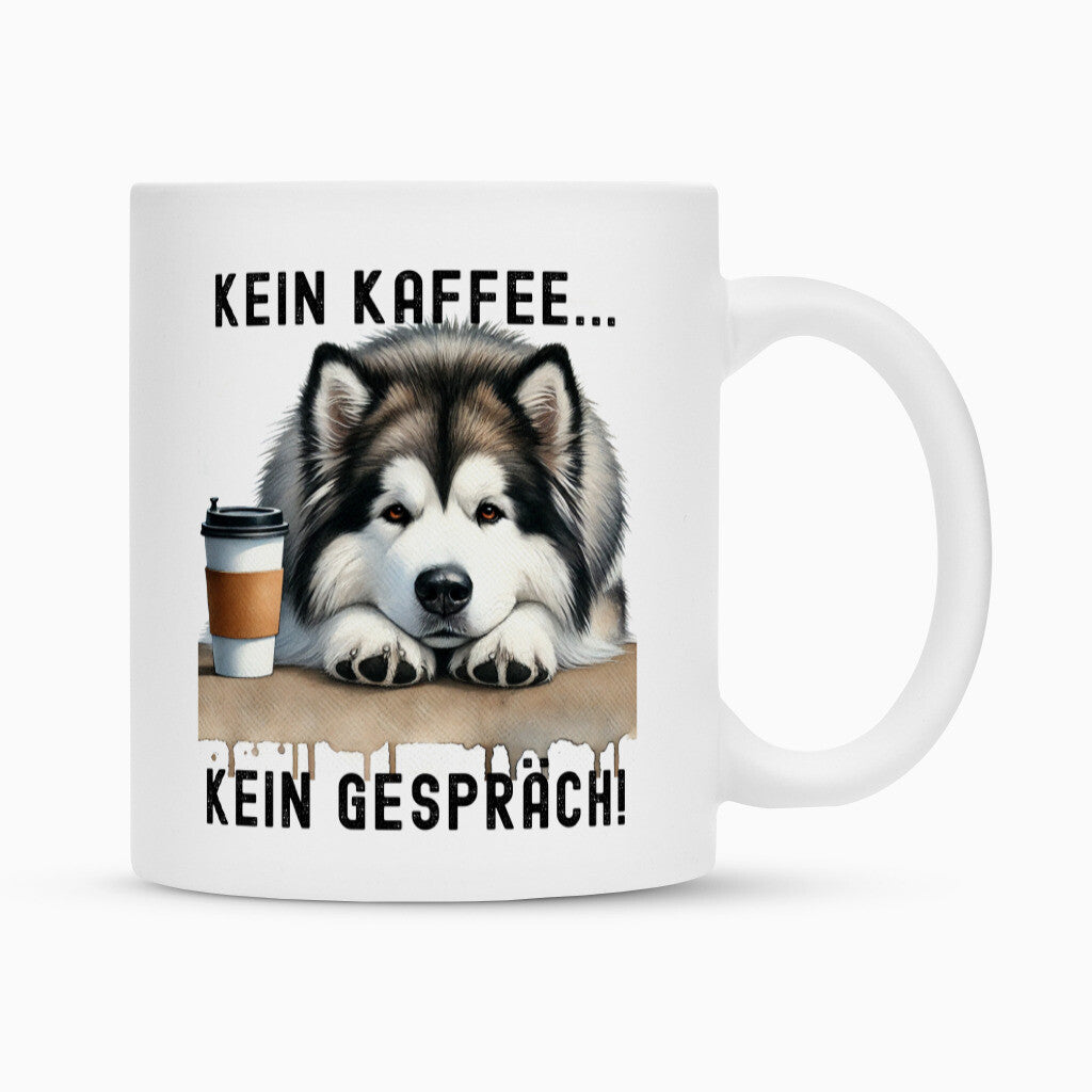 Tasse "Alaskan Malamute - Kein Kaffee..." Weiß – hunde-shirt.de