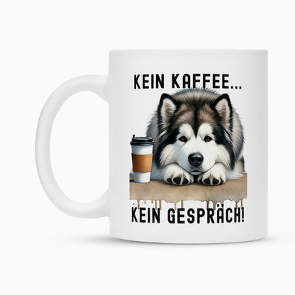 Tasse "Alaskan Malamute - Kein Kaffee..." – hunde-shirt.de