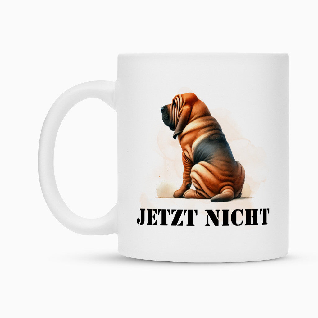 Tasse "Bloodhound - JETZT NICHT" – hunde-shirt.de