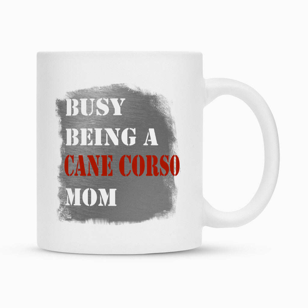 Tasse "Cane Corso - Busy MOM" Weiß – hunde-shirt.de