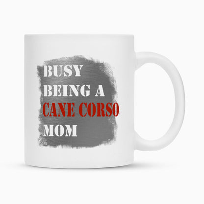 Tasse "Cane Corso - Busy MOM" Weiß – hunde-shirt.de