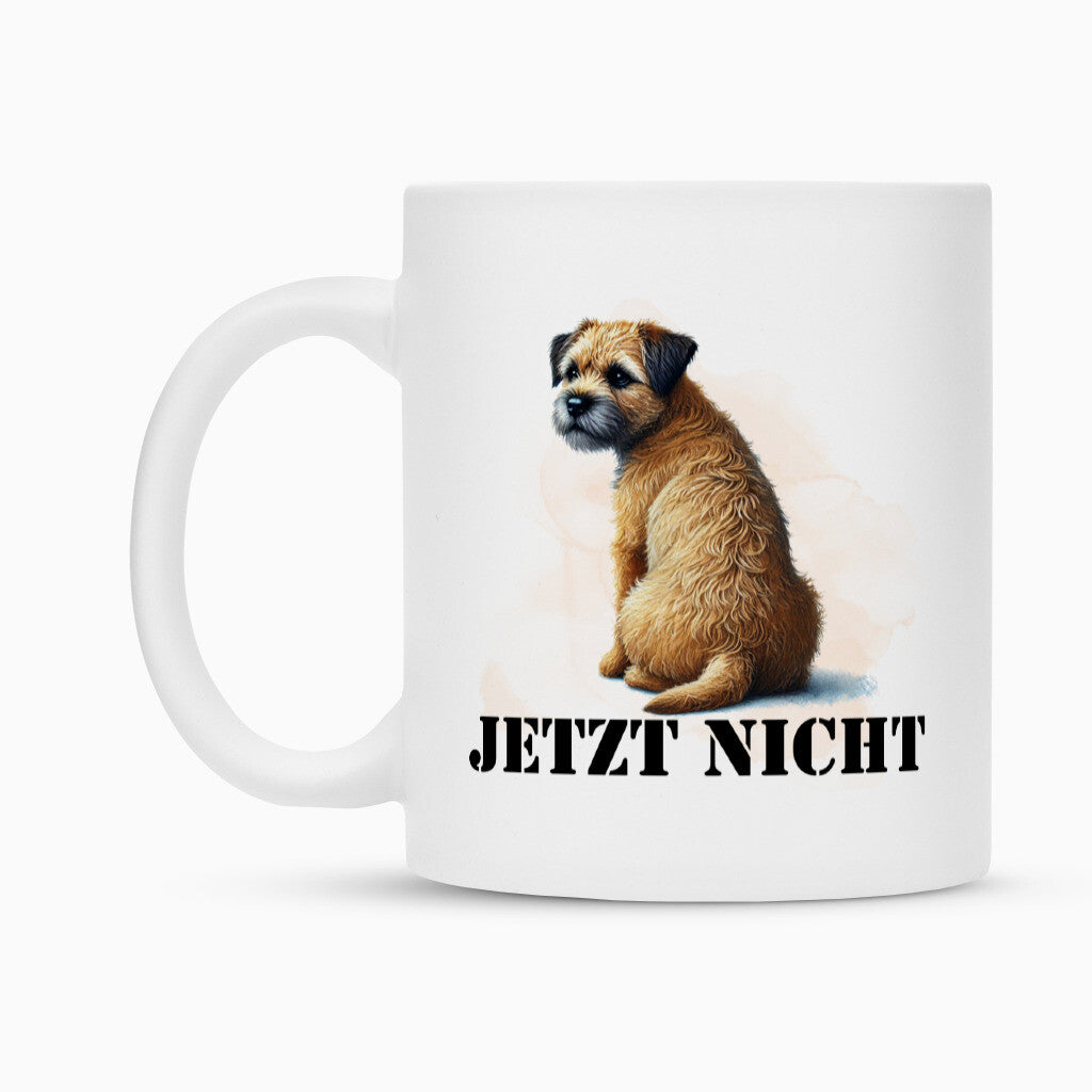 Tasse "Border Terrier - JETZT NICHT" – hunde-shirt.de