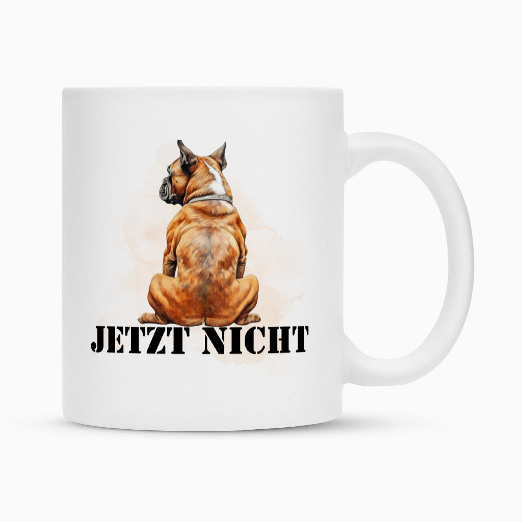 Tasse "Boxer - JETZT NICHT" Weiß – hunde-shirt.de