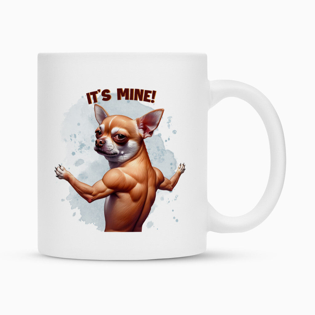 Tasse "Chihuahua - It´s mine" Weiß – hunde-shirt.de