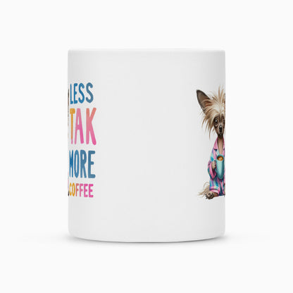 Tasse "Chinese Crested Dog - Less talk..." – hunde-shirt.de