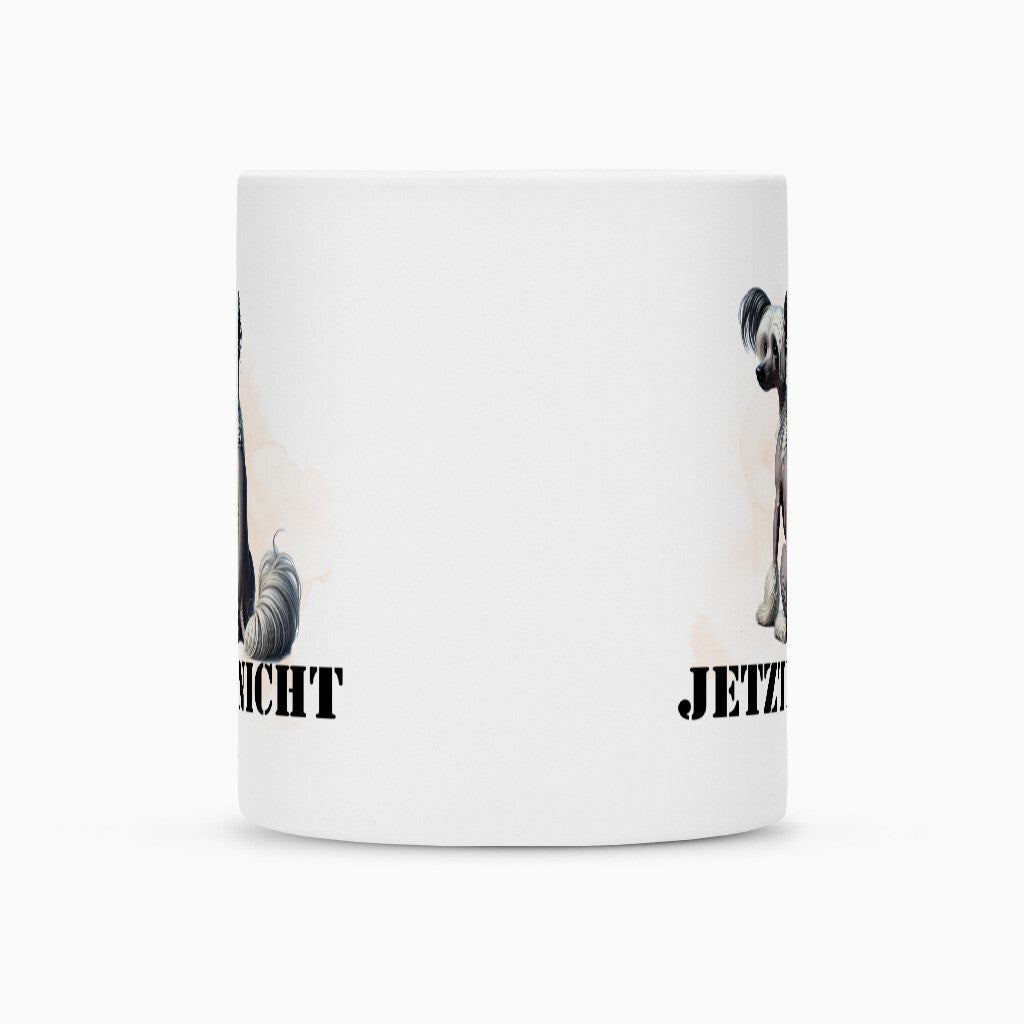 Tasse "Chinese Crested Dog - JETZT NICHT" – hunde-shirt.de
