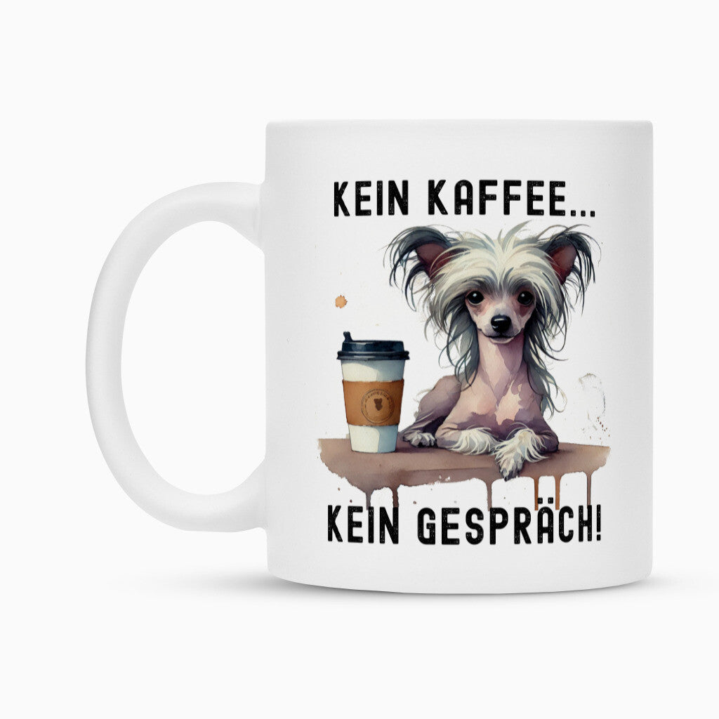 Tasse "Chinese Crested Dog - Kein Kaffee..." – hunde-shirt.de