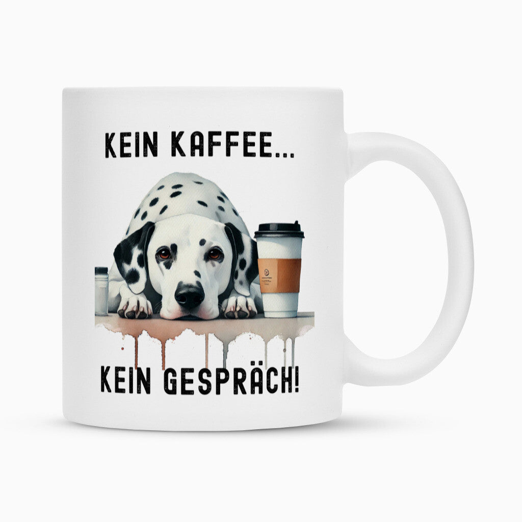 Tasse "Dalmatiner - Kein Kaffee..." Weiß – hunde-shirt.de